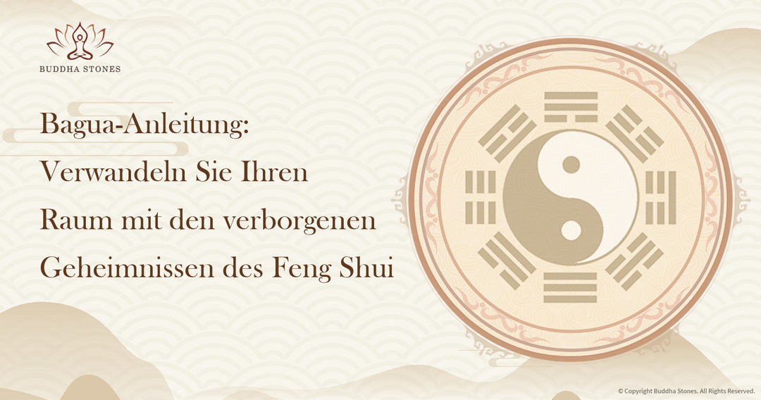 Bagua-Anleitung: Verwandeln Sie Ihren Raum mit den verborgenen Geheimnissen des Feng Shui