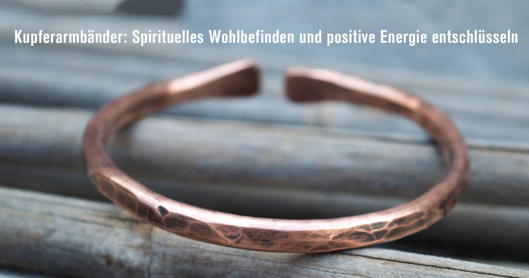 Kupfer-Armbänder : Spirituelles Wohlbefinden und positive Energie freisetzen